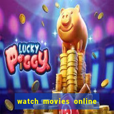 watch movies online for free